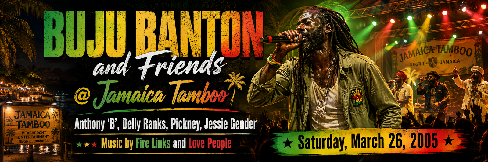 Buju Banton & Friends — Saturday, March 26, 2005 — Jamaica Tamboo, Negril, Jamaica